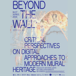 Crespillo Marí, L. Negaciones 4.0: multimodal digital curatorship for an accessible and inclusive museography en la Conferencia Beyond the Wall:Critical Perspectives on Digital Approaches to Mural Heritage. Faculdade de Belas Artes da Universidade do Porto (FBAUP), 16-17 April 2026